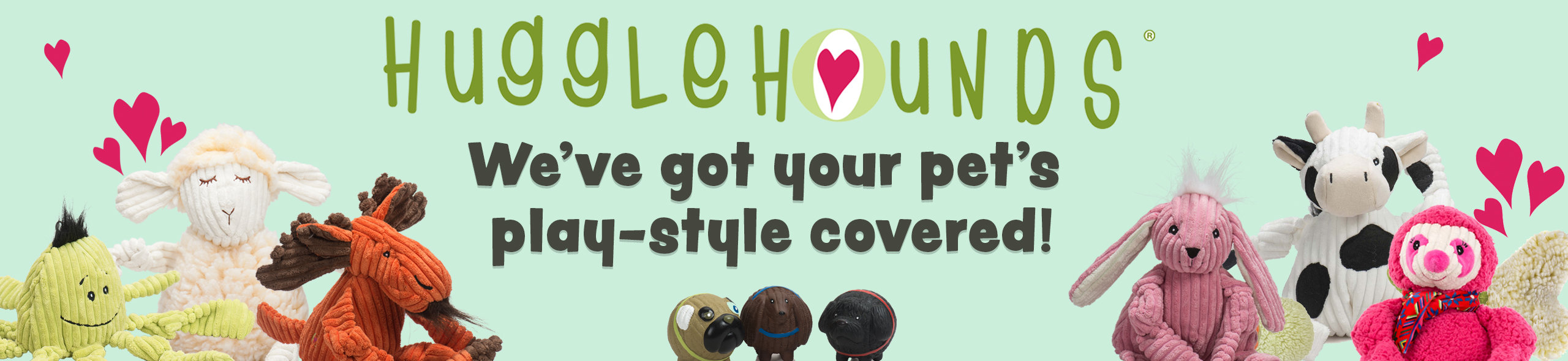 Huggle Hounds - We've got your pet's play-style covered!