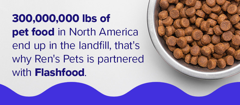 300,000,000 lbs of pet food ends in landfill, that's why we partnered with flashfood
