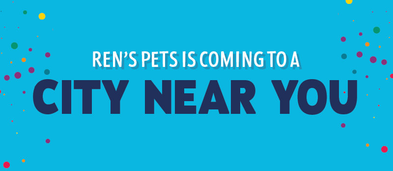 ren's pets is coming to a city near you