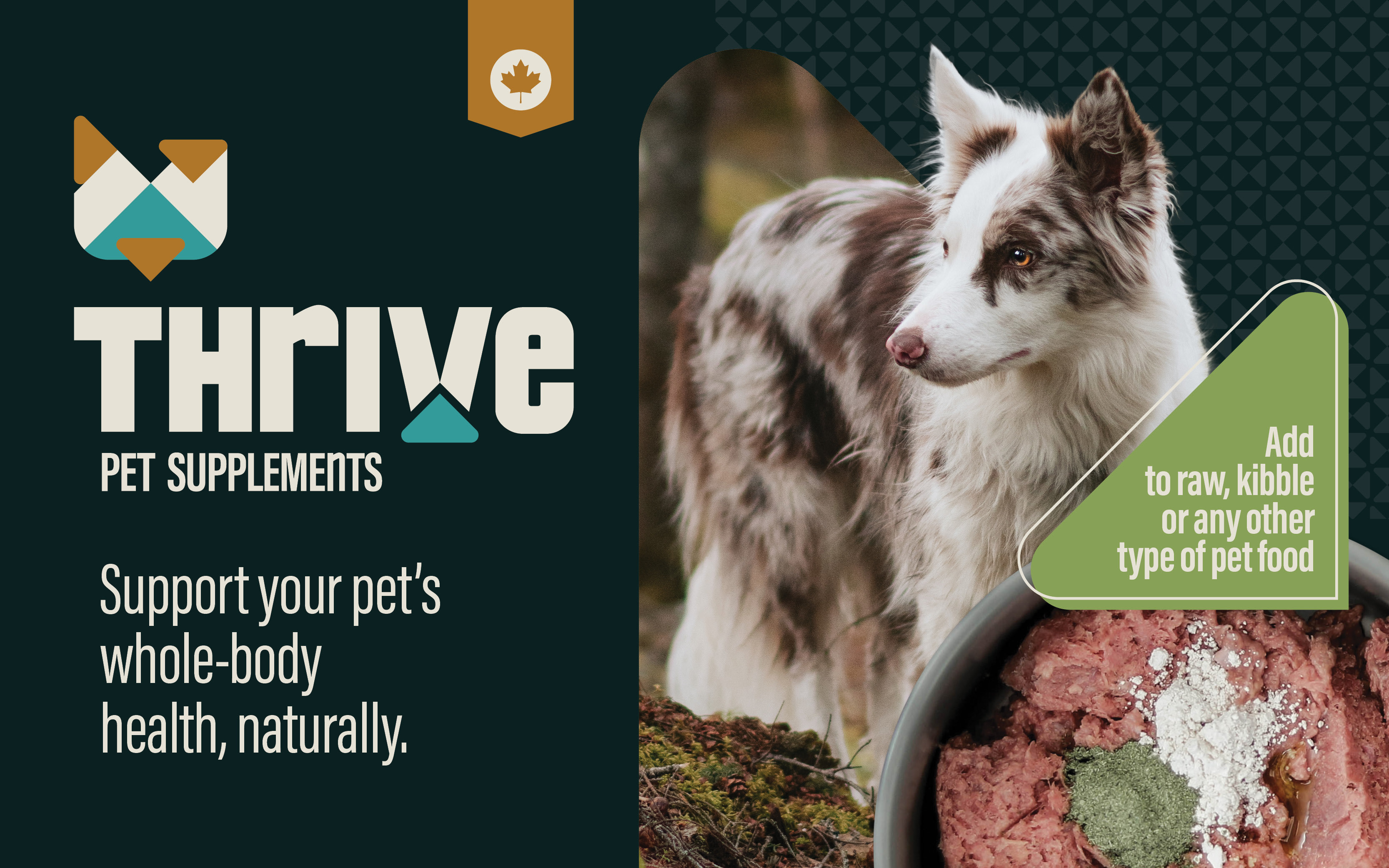 Thrive Pet Supplements. Support your pet's whole body health, naturally.
